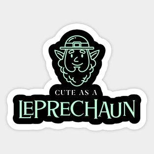 CUTE AS A LEPRECHAUN Sticker